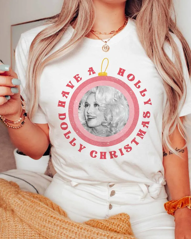 Have a Holly Dolly Christmas T-Shirt