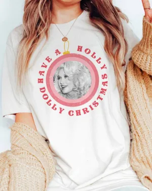Have a Holly Dolly Christmas T-Shirt
