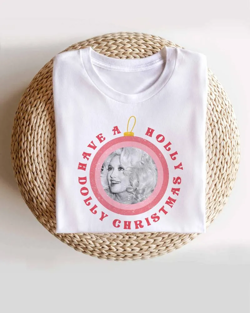 Have a Holly Dolly Christmas T-Shirt