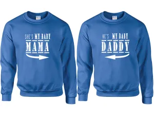 She's My Baby Mama & He's My Baby Daddy Couple Matching Crewneck Sweaters – Unisex Pullover Sweaters Sold Separately for Him and Her